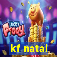kf natal